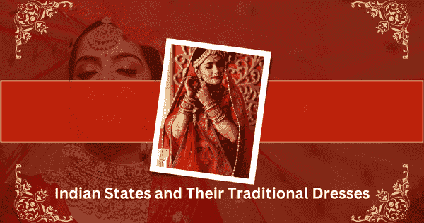 Indian States and Their Traditional Dresses
