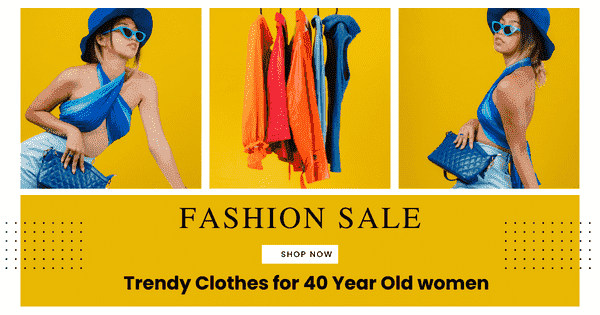 Trendy Clothes for 40 Year Old women
